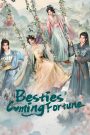 Besties’ Coming Fortune