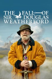 The Fall of Sir Douglas Weatherford