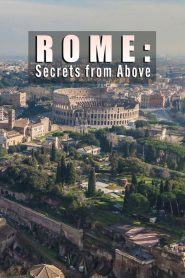 Rome: Secrets From Above