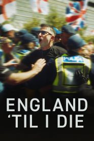 England ‘Til I Die
