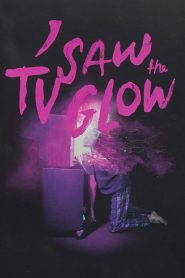 I Saw the TV Glow