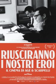 Riusciranno i Nostri Eroi – il cinema di Age & Scarpelli