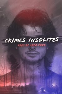 Crimes insolites près de chez vous