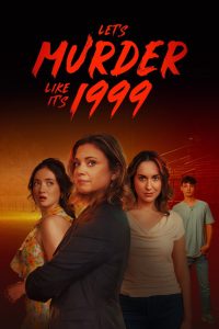 Let’s Murder Like It’s 1999!