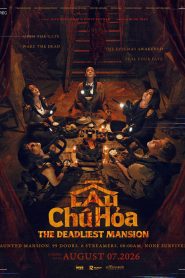 Lau Chu Hoa: The Deadliest Mansion