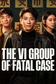The VI Group of Fatal Case