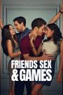 Friends Sex and Games